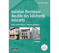 Isolation thermique durable des bâtiments existants: Choix multicritères - Manuel pratique