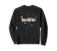 Isolde - Joli prénom de Fille avec des Papillons colorés Sweatshirt