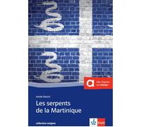 Isolde Raisch Les serpents de la Martinique: Mit Annotationen (Collectio (Poche)