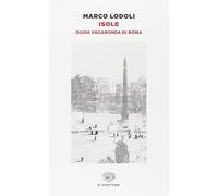 Isole - Guida vagabonda di Roma