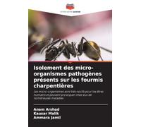 Isolement des micro-organismes pathogènes présents sur les fourmis charpentières