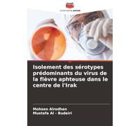 Isolement des sérotypes prédominants du virus de la fièvre aphteuse dans le centre de l'Irak