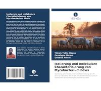 Isolierung und molekulare Charakterisierung von Mycobacterium bovis