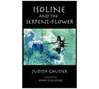 Isoline And The Serpent-Flower