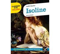 Isoline Avec un groupement thématique sur la poésie amoureuse - Judith Gautier - Hatier - broché - Scolaire / Universitaire