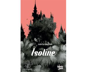 Isoline - Judith Gautier - Talents Hauts - broché - Roman