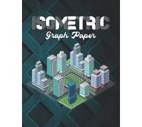 Isometric Graph Paper: Isometric Notebook- Isometric Notebook Journal Graph Paper For 3d Shapes Drawing, 200 Pages, 8.5" X 11" Inches. Designed For ... Architecture, Mathematics: Graph Paper Book