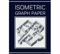 Isometric Graph Paper: Isometric notebook perfect for technical drafting, 3D sketching, creative design, and dungeon mapping. Ideal for engineers, ... 120 pages graph paper notebook 8.5 x 11 inch