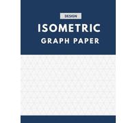 Isometric Graph Paper Notebook: 3D Isometric Grid Paper for Drawing, Design, Architecture, Engineering and Sketching | Large 8.5 x 11 Graph Notebook