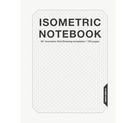 Isometric grid template Notebook / VANTA GRID-01: 45° Isometric Grid Pages for Architecture, Design, and Technical Drawing