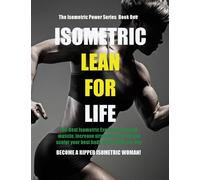 Isometric Lean For Life
