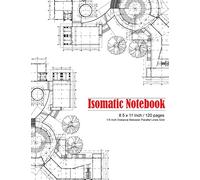Isometric Notebook: Graph Paper Journal Notebook Architecture Grid Composition Book Creating Perspective Drawing Sketching 120 Pages 8.5x11 Inch
