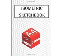 Isometric Sketchbook: 100 pages - A4 - 5 mm | Isometric Graph Paper Notebook for 3d Drawing