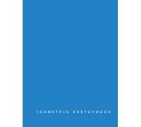 Isometric Sketchbook Portfolio, Gray Template, Hard Cover: Illustration, Graphic Design, Architecture and 3D Sketching, Drawing, Idea Collecting