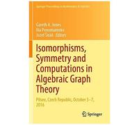 Isomorphisms, Symmetry And Computations In Algebraic Graph Theory