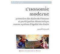 Isonomie Moderne - Protection Des Droits De L'homme Et Participation Démocratique Comme Système D'égalité Des Droits