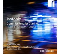 Isotonic: Commissions For Clarinet By Burrell, Watkins, Boden & Jenkins