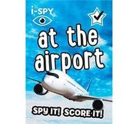 iSPY At the Airport by iSPY Paperback Book iSPY (Auteur)