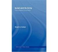 Israel and Its Army: From Cohesion to Confusion Cohen Stuart, Cohen, Stuart (Auteur)