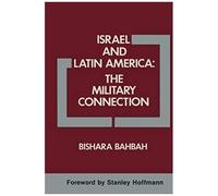 Israel And Latin America: The Military Connection
