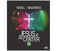 Israel And New Breed: Jesus At The Center