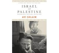 Israel and Palestine: Reappraisals, Revisions, Refutations
