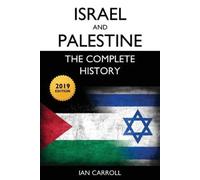 Israel and Palestine: The Complete History [2019 Edition] by Carroll, Ian NEUF
