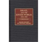 Israel and the Jewish World, 1948-1993, Bibliographies and Indexes in World History Abraham J. Edelheit, Hershel Edelheit (Auteur)