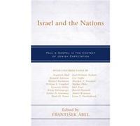 Israel and the Nations Contributions by Frantisek Abel , Contributions by Kenneth Atkinson , Contributions by Michael Bachmann , Contributions by William S Campbell , Contributions by Genevive Dibley 
