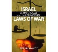 Israel And The Struggle Over The International Laws Of War