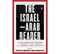 Israel Arab Reader Walter Laquer, (Auteur)