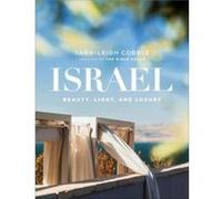 Israel Beauty Light and Luxury by Taraleigh Cobble Taraleigh Cobble (Auteur)