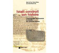 Israël construit son histoire - l'historiographie deutéronomiste à la lumière des recherches récentes - Albert De Pury - Labor Et Fides - Livre