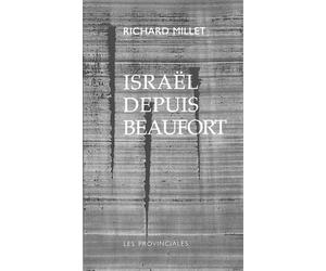 Israël depuis beaufort - Richard Millet - Les Provinciales - broché - Essai