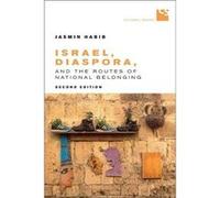 Israel Diaspora and the Routes of National Belonging Second Edition by Jasmin Habib Jasmin Habib (Auteur)