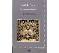 Israël du Dorat : être chanoine en l'an Mil: Discipline, culture, cadres institutionnels et monumentaux des chanoines entre les temps carolingiens et la Réforme grégorienne