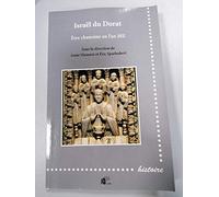 Israël du Dorat : être chanoine en l'an Mil: Discipline, culture, cadres institutionnels et monumentaux des chanoines entre les temps carolingiens et la Réforme grégorienne
