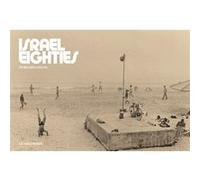 Israël eighties Didier Ben Loulou (Auteur)