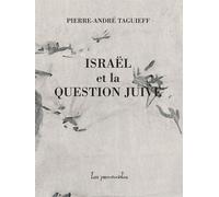 Israël et la question juive - Pierre-André Taguieff - Les Provinciales - broché - Essai