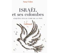 Samy Cohen – Israël et ses colombes – Enquête sur le camp de la paix – Broché