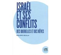 Israël Et Ses Conflits - Des Querelles Et Des Rêves