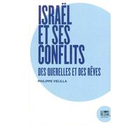 Israël et ses conflits Des querelles et des rêves - Philippe Velilla - Le Bord De L'eau Eds - broché - Essai
