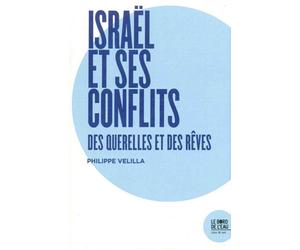Israël et ses conflits Des querelles et des rêves - Philippe Velilla - Le Bord De L'eau Eds - broché - Essai