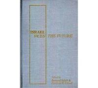 Israel Faces the Future Bernard Reich (Auteur)