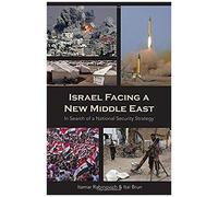 Israel Facing A New Middle East