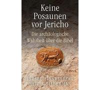 Israel Finkelstein Keine Posaunen vor Jericho: Die archäologische Wahrh (Poche)