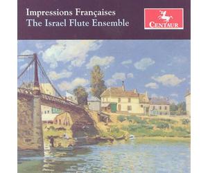 Israel Flute Ensemble,the - Impressions Francaises
