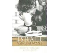 Israel, God's Servant: God's Key to the Redemption of the World Torrance, David W., Taylor, George (Auteur)