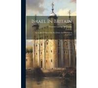 Israel In Britain: The Collected Papers On The Ethnic And Philological Argument