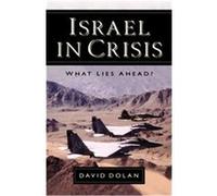 Israel in Crisis David Dolan (Auteur)